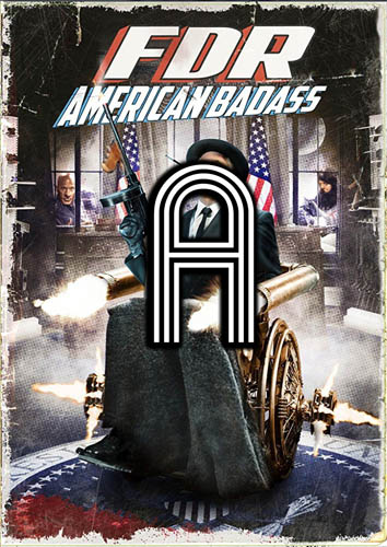 FDR: American Badass! (2012) Review Poster