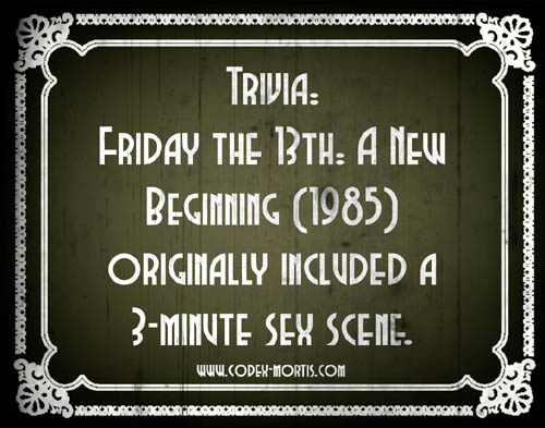 Did You Know 3: Friday the 13th: A New Beginning (1985)